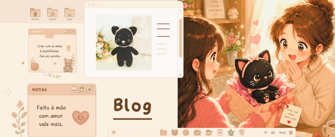 Blog: Por que um amigurumi é um presente tão especial?🎁🧸💕